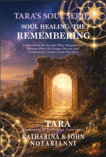 Tara's Soul Series Book 4 Soul Healing - The Remembering