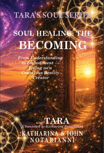 Tara's Soul Series Book 6 Soul Healing - The Becoming